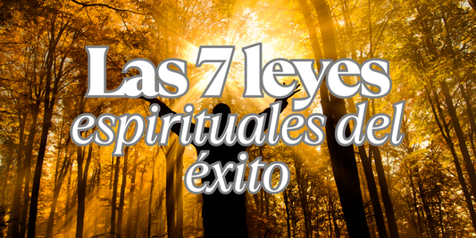 7 Leyes Espirituales del éxito